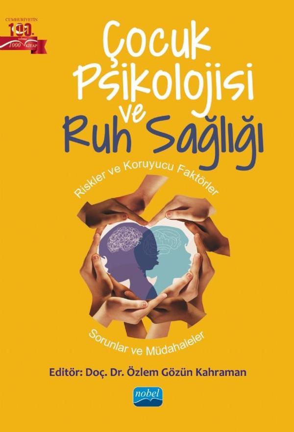 ÇOCUK PSİKOLOJİSİ VE RUH SAĞLIĞI - Riskler ve Koruyucu Faktörler-Sorunlar ve Müdahaleler - Nobel Akademik Yayıncılık - Image 1