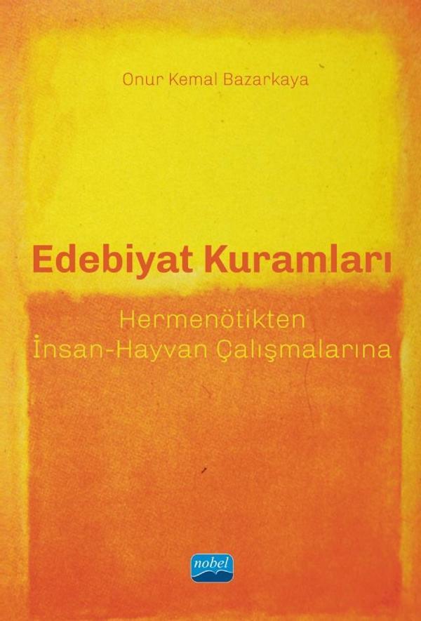 EDEBİYAT KURAMLARI - Hermenötikten İnsan-Hayvan Çalışmalarına - Nobel Akademik Yayıncılık - Image 1