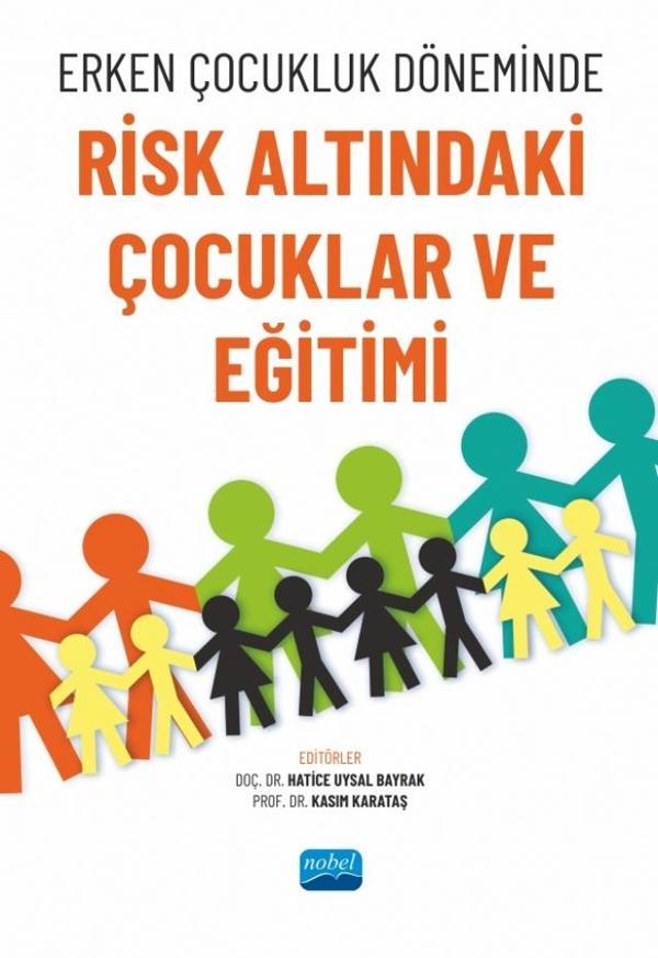 Erken Çocukluk Döneminde Risk Altındaki Çocuklar ve Eğitimi - Nobel Akademik Yayıncılık - Image 1