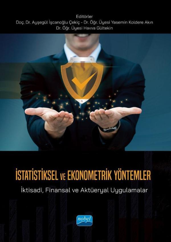 İSTATİSTİKSEL VE EKONOMETRİK YÖNTEMLER - İktisadi, Finansal ve Aktüeryal Uygulamalar - Nobel Akademik Yayıncılık - Image 1