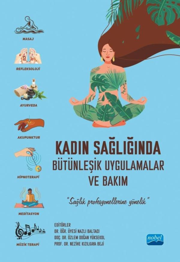 Kadın Sağlığında Bütünleşik Uygulamalar ve Bakım - Nobel Akademik Yayıncılık - Image 1