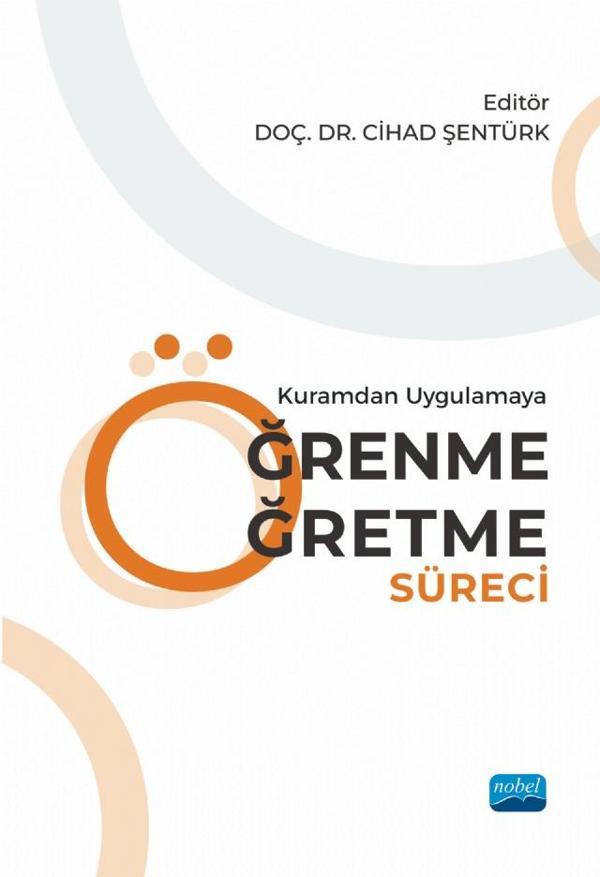 Kuramdan Uygulamaya ÖĞRENME ÖĞRETME SÜRECİ - Nobel Akademik Yayıncılık - Image 1
