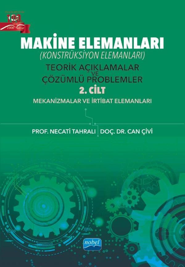 MAKİNE ELEMANLARI (Konstrüksiyon Elemanları) Teorik Açıklamalar ve Çözümlü Problemler - 2. Cilt - Nobel Akademik Yayıncılık - Image 1