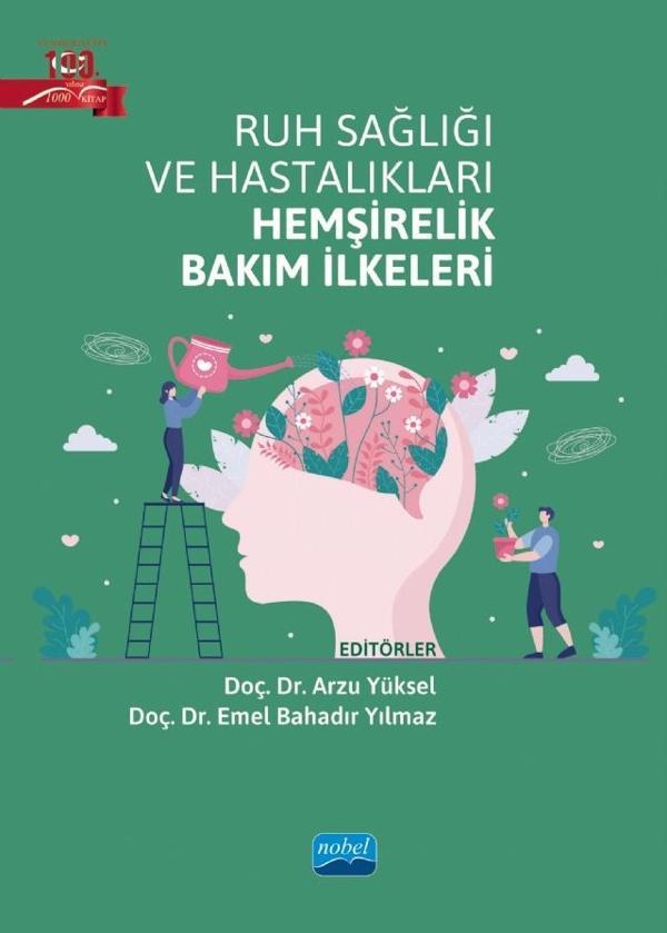 Ruh Sağlığı ve Hastalıkları Hemşirelik Bakım İlkeleri - Nobel Akademik Yayıncılık - Image 1