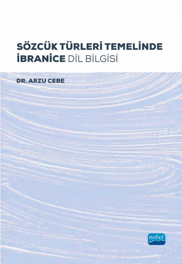 Sözcük Türleri Temelinde İbranice Dil Bilgisi - Nobel Akademik Yayıncılık - Image 1