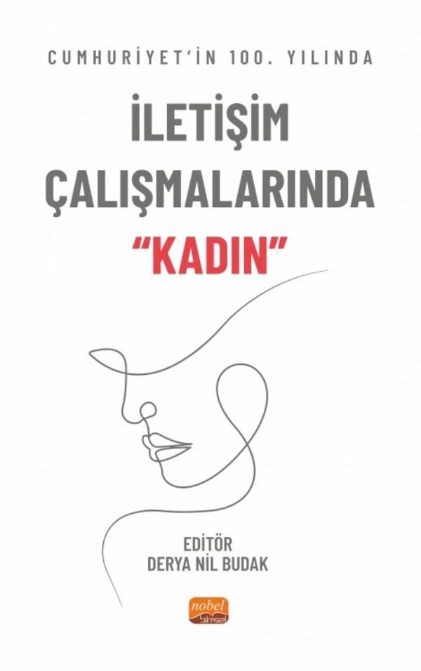 Cumhuriyet’in 100. Yılında İletişim Çalışmalarında “Kadın” - Nobel Bilimsel Eserler - Image 1