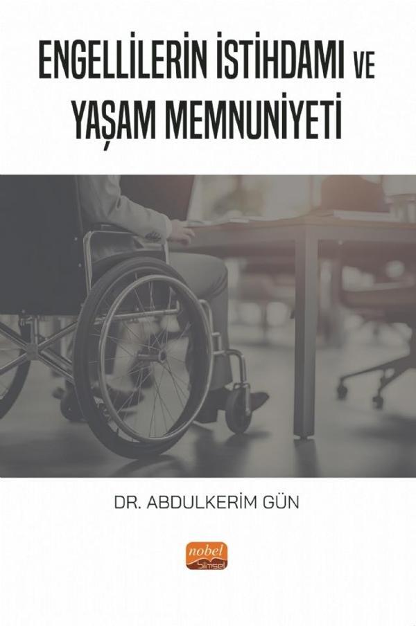 Engellilerin İstihdamı ve Yaşam Memnuniyeti - Nobel Bilimsel Eserler - Image 1