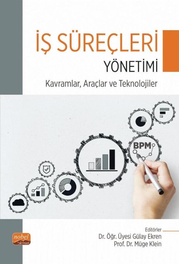 İŞ SÜREÇLERİ YÖNETİMİ - Kavramlar, Araçlar ve Teknolojiler - Nobel Bilimsel Eserler - Image 1