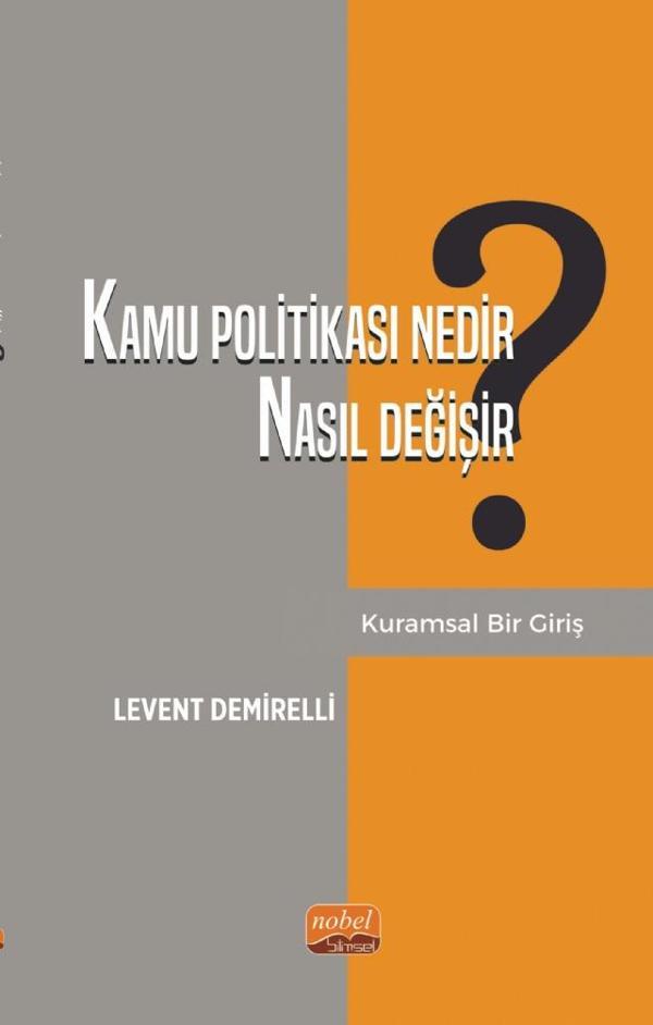 Kamu Politikası Nedir, Nasıl Değişir? Kuramsal Bir Giriş - Nobel Bilimsel Eserler - Image 1