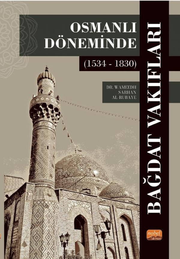 Osmanlı Döneminde Bağdat Vakıfları (1534 - 1830) - Nobel Bilimsel Eserler - Image 1