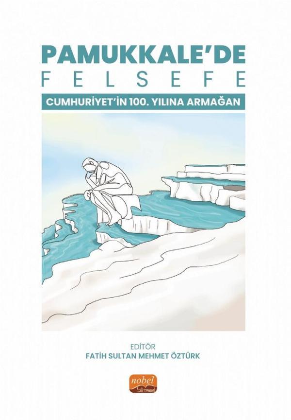 PAMUKKALE’DE FELSEFE - Cumhuriyetin 100. Yılına Armağan - Nobel Bilimsel Eserler - Image 1