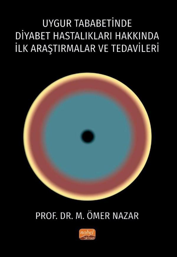 Uygur Tababetinde Diyabet Hastalıkları Hakkında İlk Araştırmalar ve Tedavileri - Nobel Bilimsel Eserler - Image 1