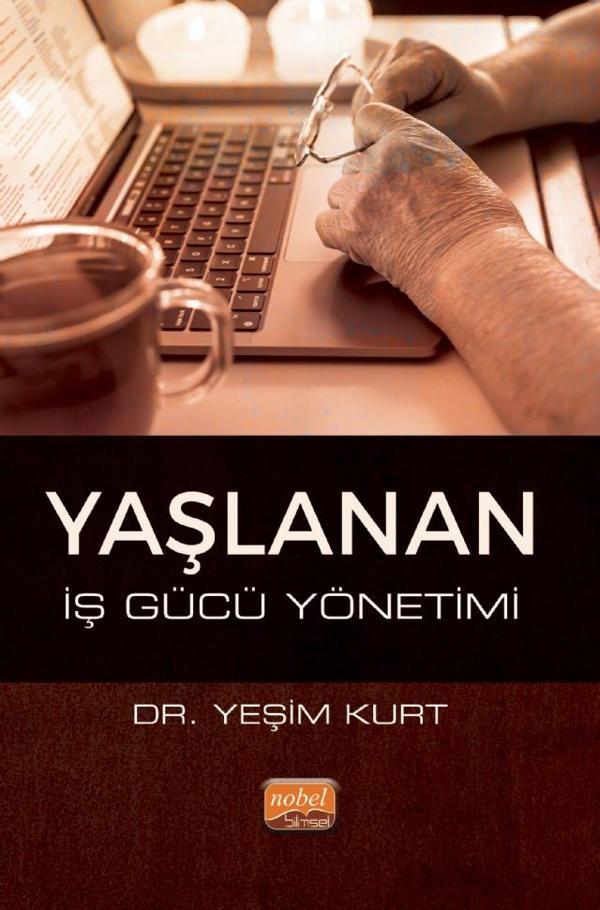 Yaşlanan İş Gücü Yönetimi - Nobel Bilimsel Eserler - Image 1