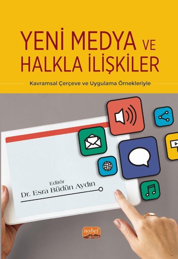 YENİ MEDYA VE HALKLA İLİŞKİLER - Kavramsal Çerçeve ve Uygulama Örnekleriyle - Nobel Bilimsel Eserler - Image 1