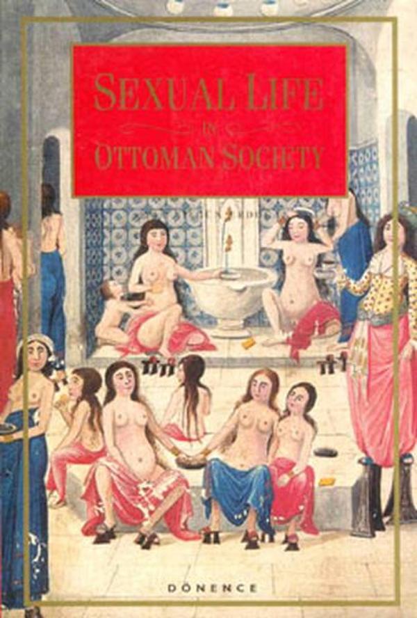Sexual Life in Ottoman Society - Dönence Basım ve Yayın Hizmetleri - Image 1