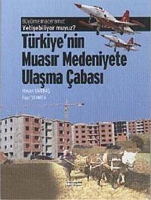 Türkiye'nin Muasır Medeniyete Ulaşma Çabası - Büyüme Maceramız Yetişebiliyor muyuz? - Değişim Yayınları - Image 1
