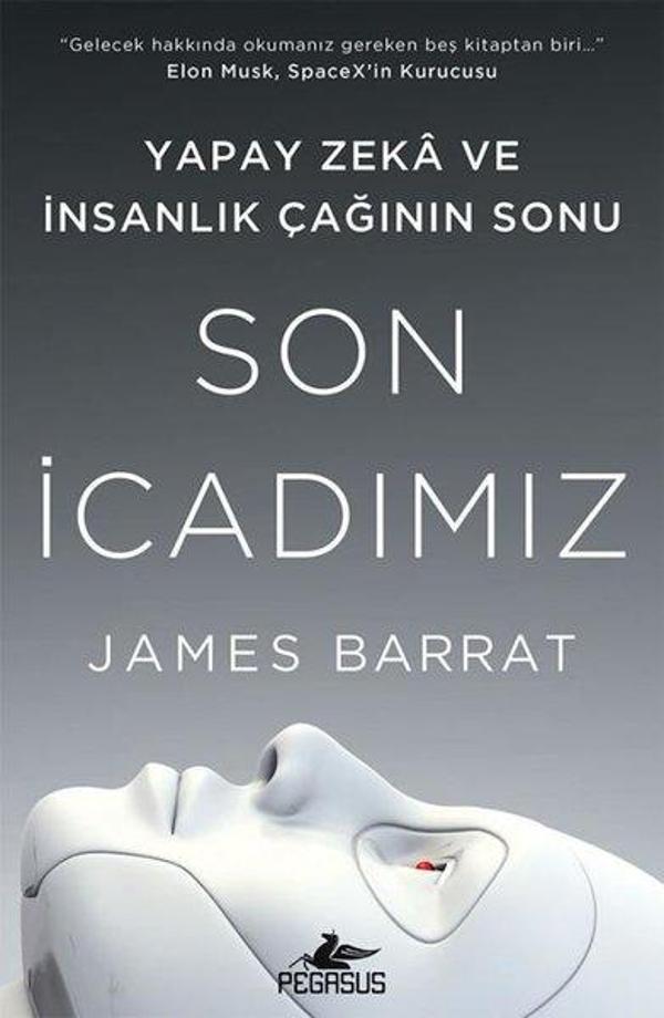 Son İcadımız: Yapay Zeka ve İnsanlık Çağının Sonu - Pegasus Yayınevi - Image 1