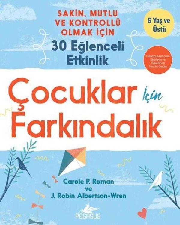 Çocuklar İçin Farkındalık: Sakin Mutlu ve Kontrollü Olmak İçin 30 Eğlenceli Etkinlik - Pegasus Yayınevi - Image 1