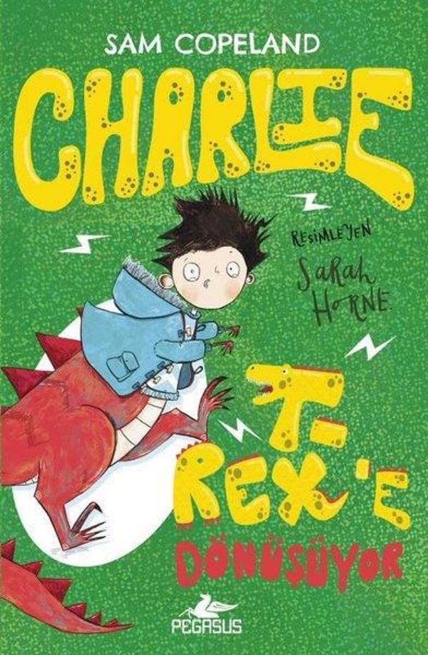 Charlie Serisi 2 - Charlie T - Rex'e Dönüşüyor - Pegasus Yayınevi - Image 1