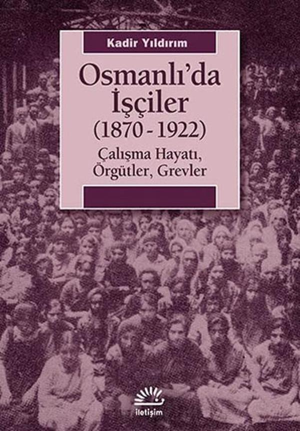 Osmanlı'da İşçiler (1870-1922) - İletişim Yayınları - Image 1