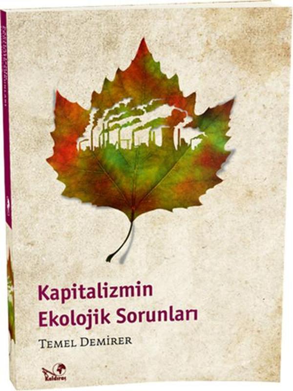 Kapitalizmin Ekolojik Sorunları - Kaldıraç Yayınevi - Image 1