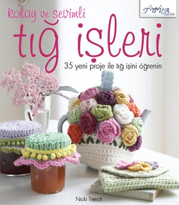 Kolay ve Sevimli Tığ İşleri - Tuva Tekstil - Image 1
