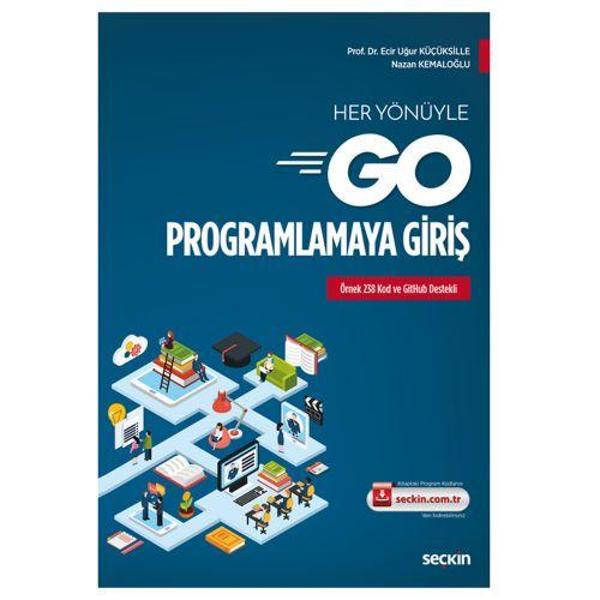 Her Yönüyle Go Programlamaya Giriş Ecir Uğur Küçüksille 2019/02 - Seçkin Yayıncılık - Image 1