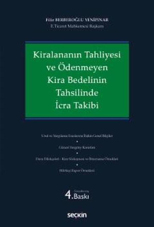 Kiralananın Tahliyesi ve Ödenmeyen Kira Bedelinin Tahsilinde İcra Takibi Filiz Berberoğlu Yenipınar 4. Baskı, Mart 2024 - Seçkin Yayıncılık - Image 1