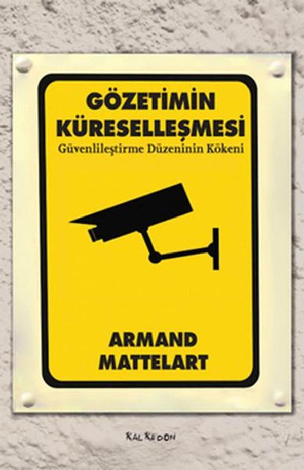 Gözetimin Küreselleşmesi- Güvenlileştirme Düzenin Kökeni - Kalkedon - Image 1