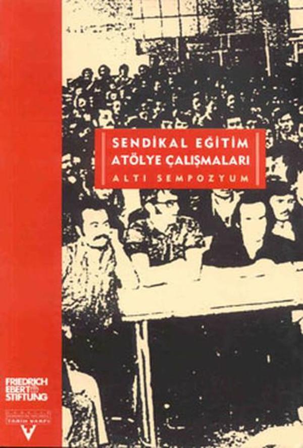 Sendikal Eğitim Atölye Çalışmaları - Tarih Vakfı Yurt Yayınları - Image 1