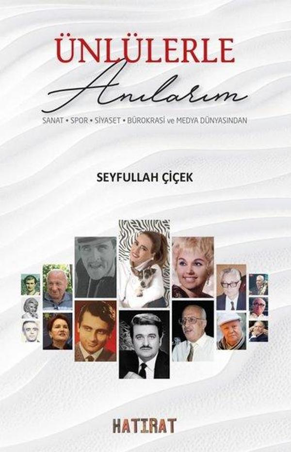 Ünlülerle Anılarım: Sanat - Spor - Siyaset - Bürokrasi ve Medya Dünyasından - Hatırat Yayınları - Image 1