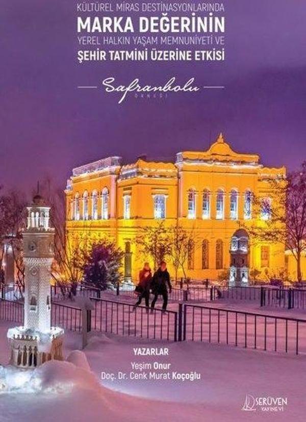 Kültürel Miras Destinasyonlarında Marka Değerinin Yerel Halkın Yaşam Memnuniyeti ve Şehir Tatmini Üz - Serüven Kitabevi - Image 1