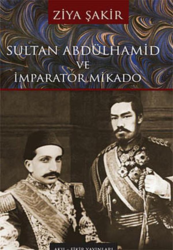 Sultan Abdülhamid ve İmparator Mikado - Akıl Fikir Yayınları - Image 1