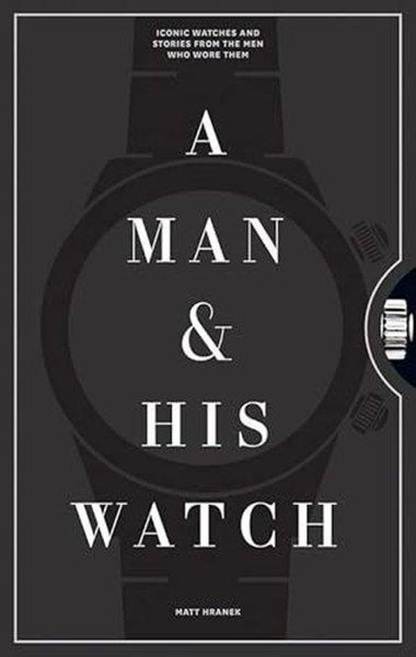 A Man & His Watch - Workman Publishing - Image 1