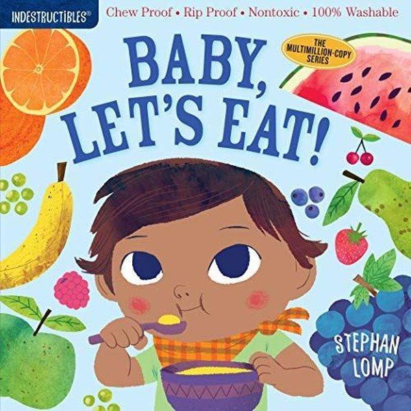 Indestructibles: Baby, Let's Eat! - Workman Publishing - Image 1