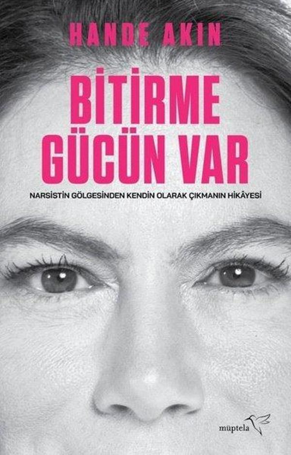 Bitirme Gücün Var - Narsistin Gölgesinden Kendin Olarak Çıkmanın Hikayesi - Müptela Yayınları - Image 1