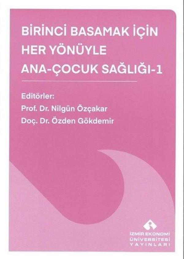 Birinci Basamak İçin Her Yönüyle Ana - Çocuk Sağlığı 1 - İzmir Ekonomi Üniversitesi - Image 1