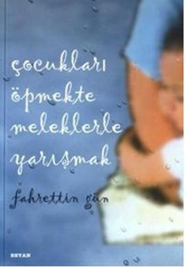 Çocukları Öpmekte Meleklerle Yarışmak - Beyan Yayınları - Image 1