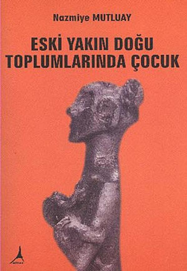 Eski Yakın Doğu Toplumlarında Çocuk - Alter Yayınları - Image 1