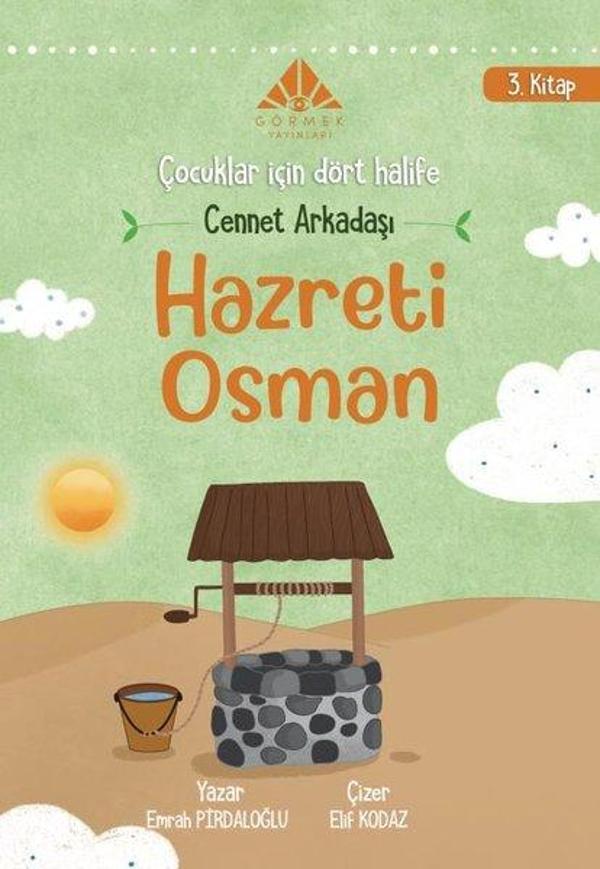 Cennet Arkadaşı Hazreti Osman - Çocuklar İçin Dört Halife 3. Kitap - Görmek Yayınları - Image 1