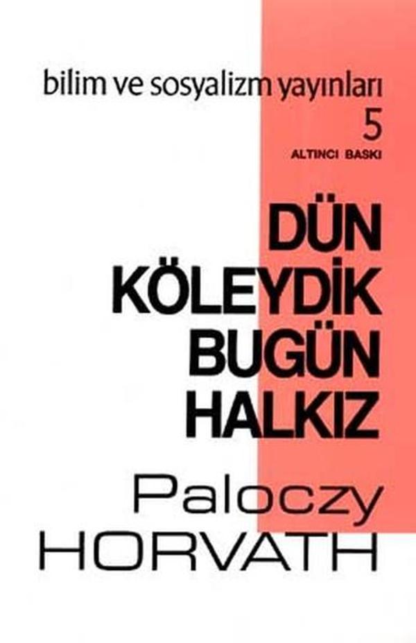 Dün Köleydik Bugün Halkız - Bilim ve Sosyalizm Yayınları - Image 1