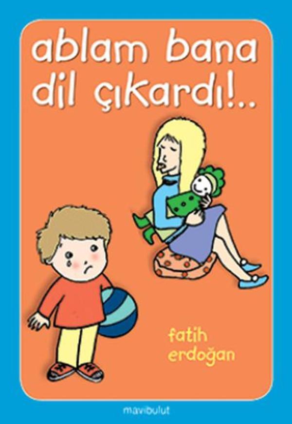 Ablam Bana Dil Çıkardı - Mavi Bulut Yayıncılık - Image 1