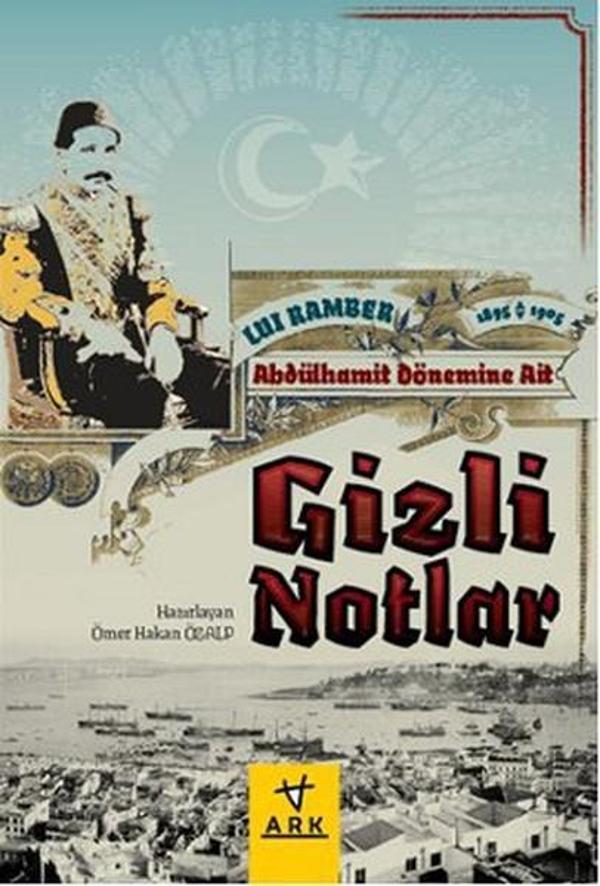 Abdülhamit Dönemine Ait Gizli Notlar - Ark Kitapları - Image 1