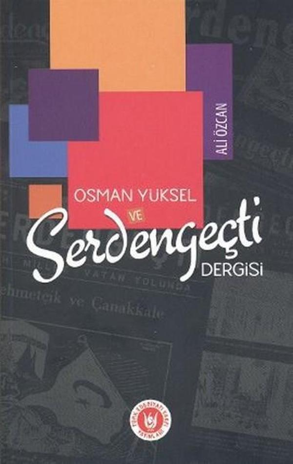 Osman Yüksel ve Serdengeçti Dergisi - Türk Edebiyatı Vakfı Yayınları - Image 1