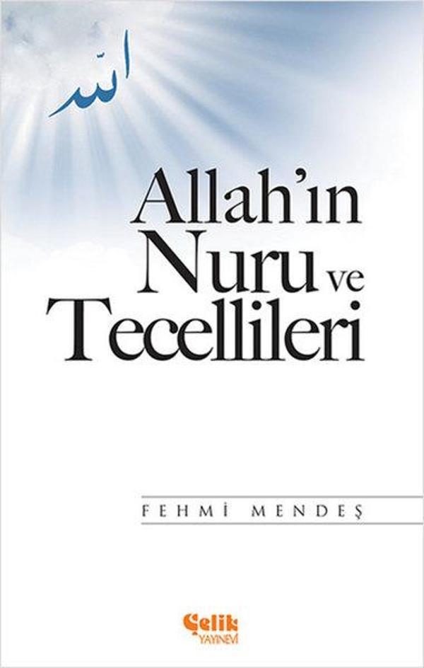 Allah'ın Nuru ve Tecellileri - Çelik Yayınevi - Image 1