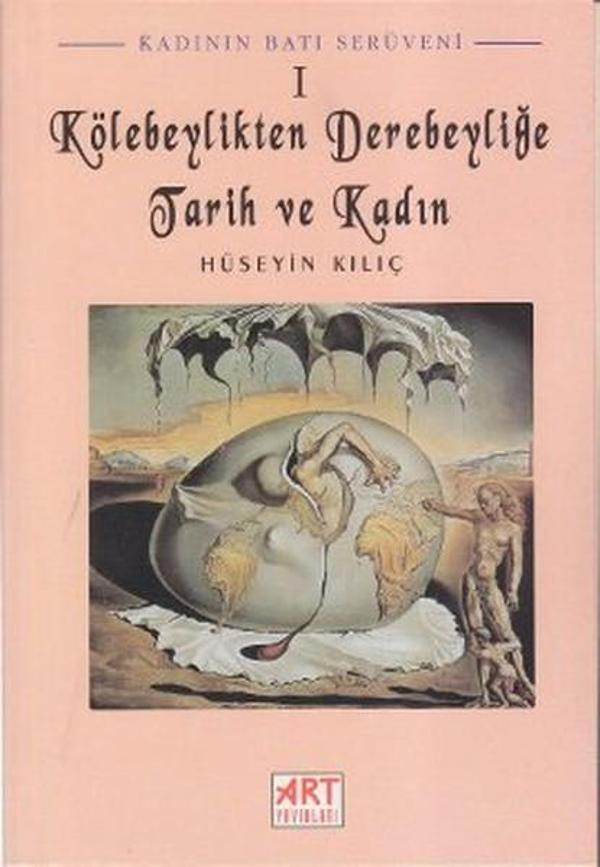 Kadının Batı Serüveni 1: Kölebeylikten Derebeyliğe Tarih ve Kadın - Art Basın Yayın - Image 1