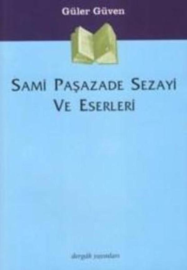 Sami Paşazade Sezayi ve Eserleri - Dergah Yayınları - Image 1