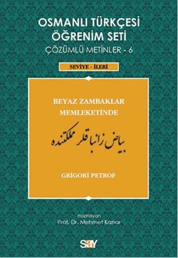 Osmanlı Türkçesi Öğrenim Seti 6 (Seviye İleri) Beyaz Zambaklar Memleketinde - Say Yayınları - Image 1