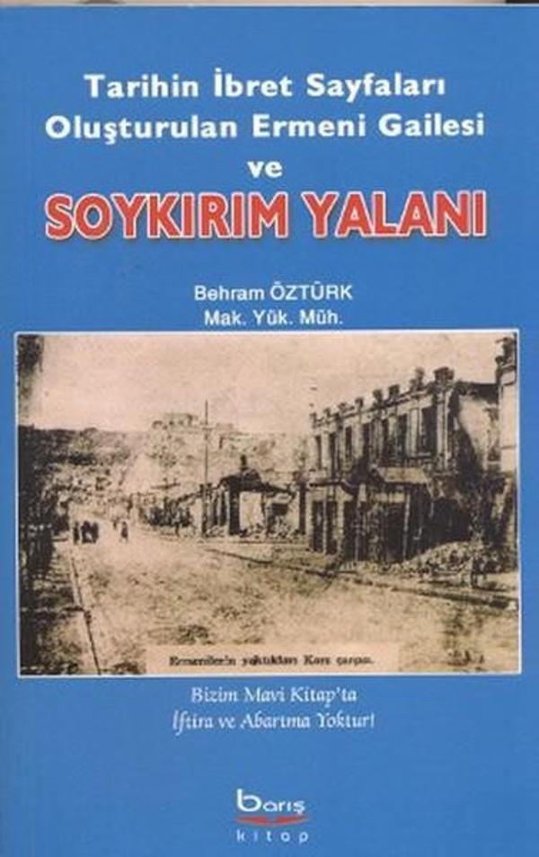 Tarihin İbret Sayfaları Oluşturulan Ermeni Gailesi ve Soykırım Yalanı - Barış Platin - Image 1