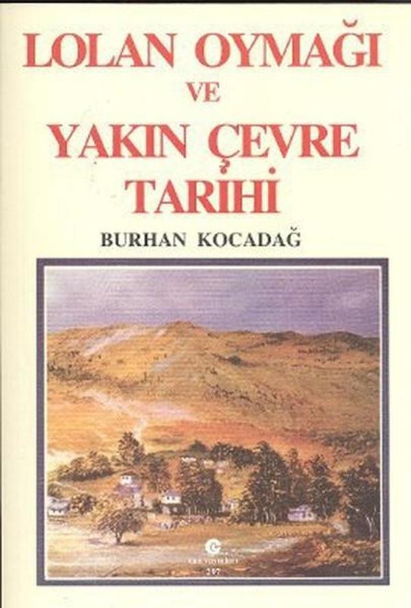 Lolan Oymağı ve Yakın Çevre Tarihi - Can Yayınları (Ali Adil Atalay) - Image 1
